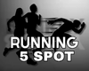 Idle Running - 5 Spot