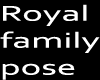Royal Family Pose
