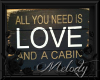 ~Love Cabin Sign~