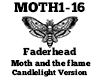 Faderhead Moth and Flame