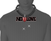 No Love  BLK Cuban Chain