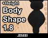 Body Shape 1.8 +