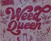 420 WEED QUEEN