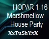 =T= Marshmellow HousePar