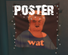 Poster - Wat?