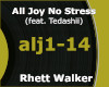 All Joy No Stress - Rhet
