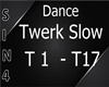 !S! Slow Twerk Dance