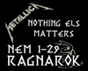 *R Nothing els Matters+G