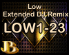 Low Extended DJ Remix
