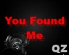 QZ|You Found Me