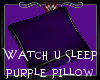 -A- Watch U Sleep Pillow