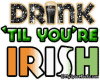 Drink to ur irish