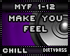 MYF Make You Feel Chill