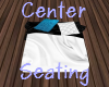 Center Seating