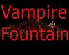 Vampire Fountain