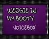 wedgie in my booty vb