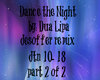 Dance the Night pt2