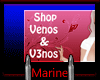 M| Venos Shop Sign