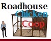 Roadhouse Chicken Coop