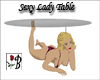 ~B~ Sexy Lady Club Table