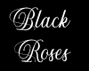 blackroses