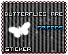 |P| Butterflies~