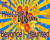 Beyoncé - Haunted PT2