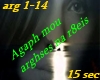 Agaph arghses na r8eis