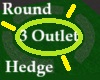 3 Inlet Round Hedge
