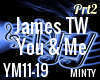 James TW You & Me P2