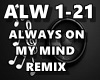 ALWAYS ON MY MIND RMX