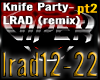 Knife Party- LRAD pt2