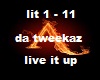 da tweekaz live it up