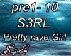 S3RL- Pretty rave Girl
