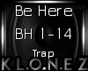 Trap | Be Here