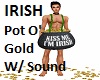 Irish Kiss Me Pot O Gold