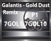 Galantis -Gold Dust P1