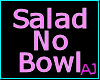 (AJ) Salad No Bowl