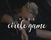 Circle Game - PINK