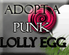 Adopt a Punk Lolly Egg!