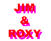 JIM & ROXY