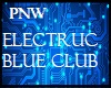 [PNW] ElectricBlueClub