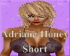 Adriana Honey Short