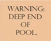 Pool Deep End
