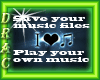 D| Play/Save your Music