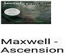 Maxwell - Ascension PT2