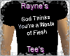 [R] God Thinks Shirt
