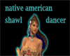 (KK)NA/AMR SHAWL DANCER