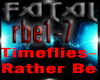 Timeflies- Rather Be pt1