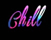 Chill Sign Pink